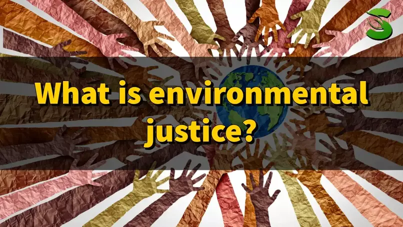 What is environmental justice